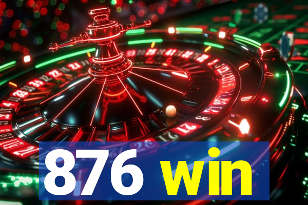 876 win
